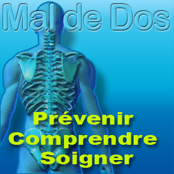Pr�venir, comprendre et soigner le mal de dos